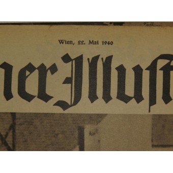 Wiener Illustrierte, Nr. 21, 22. Mai 1940. Großartige Erfolge unserer Armee. Espenlaub militaria